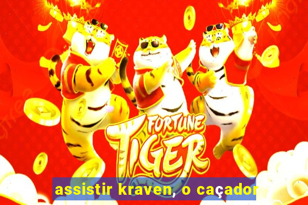 assistir kraven, o caçador